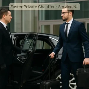 Easter Private Chauffeur Service NJ